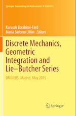 Discrete Mechanics, Geometric Integration and Lie–Butcher Series