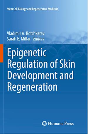 Epigenetic Regulation of Skin Development and Regeneration