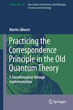 Practicing the Correspondence Principle in the Old Quantum Theory