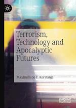 Terrorism, Technology and Apocalyptic Futures
