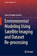 Environmental Modeling Using Satellite Imaging and Dataset Re-processing