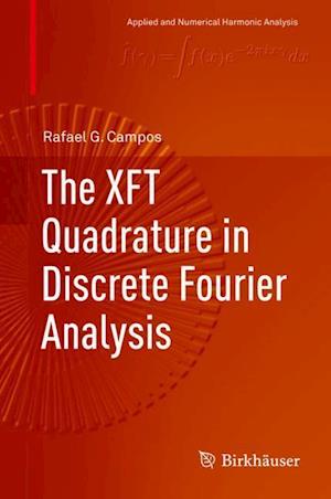 The XFT Quadrature in Discrete Fourier Analysis