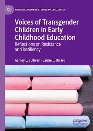 Voices of Transgender Children in Early Childhood Education