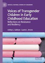 Voices of Transgender Children in Early Childhood Education