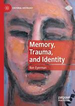 Memory, Trauma, and Identity