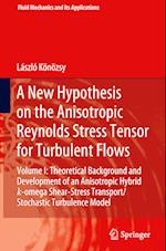 A New Hypothesis on the Anisotropic Reynolds Stress Tensor for Turbulent Flows