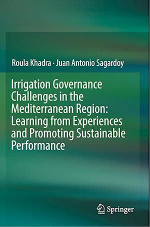 Irrigation Governance Challenges in the Mediterranean Region: Learning from Experiences and Promoting Sustainable Performance