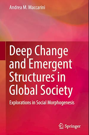 Deep Change and Emergent Structures in Global Society