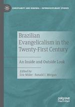 Brazilian Evangelicalism in the Twenty-First Century : An Inside and Outside Look 