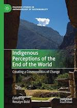 Indigenous Perceptions of the End of the World