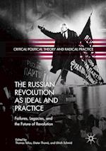 The Russian Revolution as Ideal and Practice