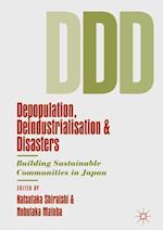 Depopulation, Deindustrialisation and Disasters