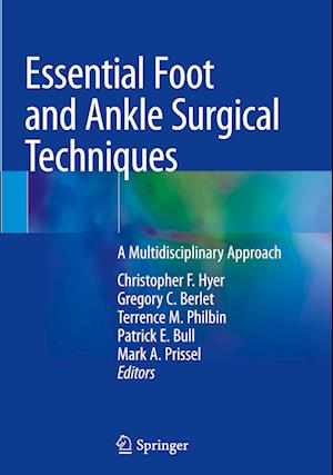 Essential Foot and Ankle Surgical Techniques