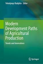 Modern Development Paths of Agricultural Production