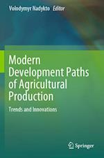 Modern Development Paths of Agricultural Production