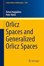 Orlicz Spaces and Generalized Orlicz Spaces