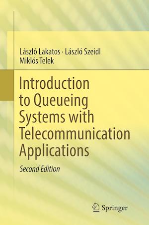 Introduction to Queueing Systems with Telecommunication Applications