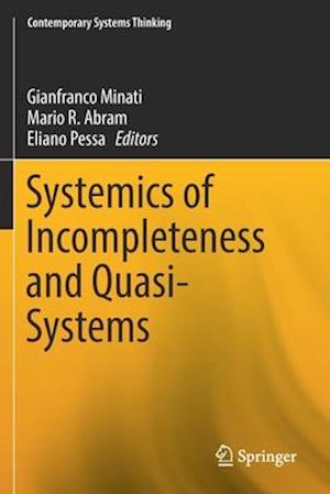 Systemics of Incompleteness and Quasi-Systems