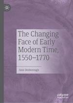 The Changing Face of Early Modern Time, 1550-1770