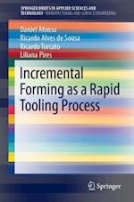 Incremental Forming as a Rapid Tooling Process