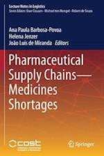 Pharmaceutical Supply Chains - Medicines Shortages