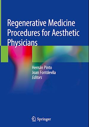 Regenerative Medicine Procedures for Aesthetic Physicians