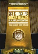 Rethinking Gender Equality in Global Governance : The Delusion of Norm Diffusion 