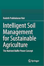 Intelligent Soil Management for Sustainable Agriculture