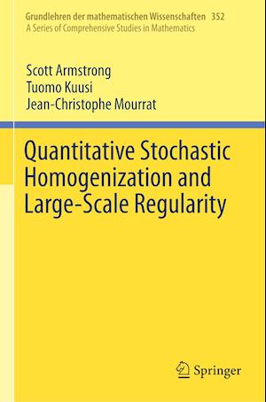 Quantitative Stochastic Homogenization and Large-Scale Regularity