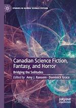 Canadian Science Fiction, Fantasy, and Horror