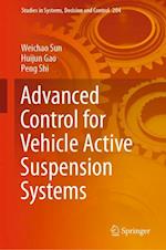 Advanced Control for Vehicle Active Suspension Systems