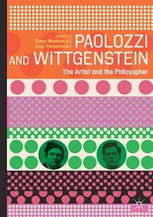 Paolozzi and Wittgenstein : The Artist and the Philosopher