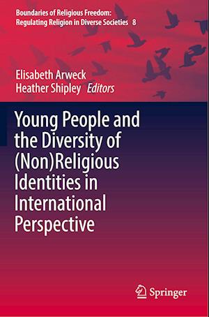 Young People and the Diversity of (Non)Religious Identities in International Perspective