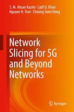 Network Slicing for 5G and Beyond Networks