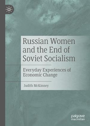 Russian Women and the End of Soviet Socialism