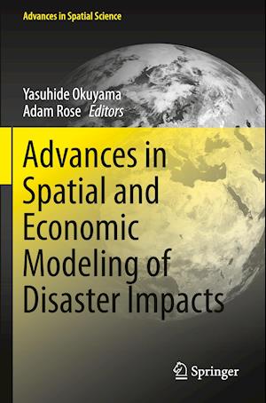 Advances in Spatial and Economic Modeling of Disaster Impacts