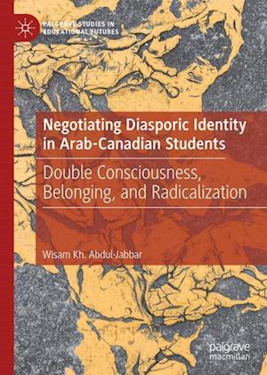 Negotiating Diasporic Identity in Arab-Canadian Students