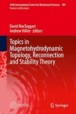 Topics in Magnetohydrodynamic Topology, Reconnection and Stability Theory