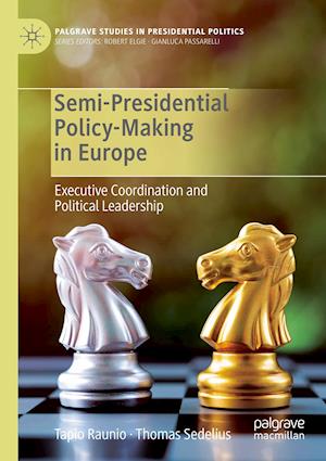 Semi-Presidential Policy-Making in Europe