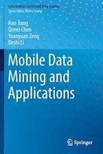 Mobile Data Mining and Applications