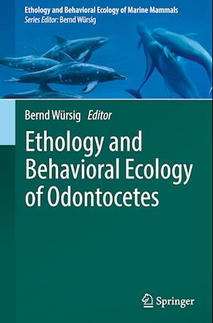 Ethology and Behavioral Ecology of Odontocetes