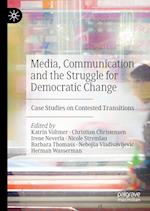 Media, Communication and the Struggle for Democratic Change