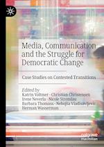 Media, Communication and the Struggle for Democratic Change