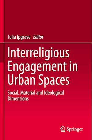 Interreligious Engagement in Urban Spaces