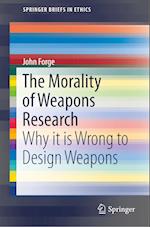 The Morality of Weapons Research