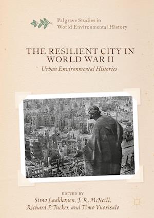 The Resilient City in World War II