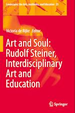 Art and Soul: Rudolf Steiner, Interdisciplinary Art and Education