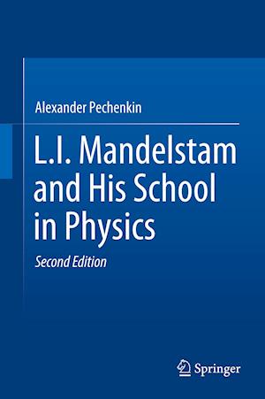 L.I. Mandelstam and His School in Physics