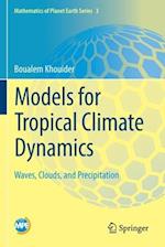 Models for Tropical Climate Dynamics