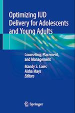 Optimizing IUD Delivery for Adolescents and Young Adults